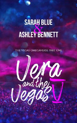 [The Vegas Omegaverse 01] • Vera and the Vegas V · Part 1